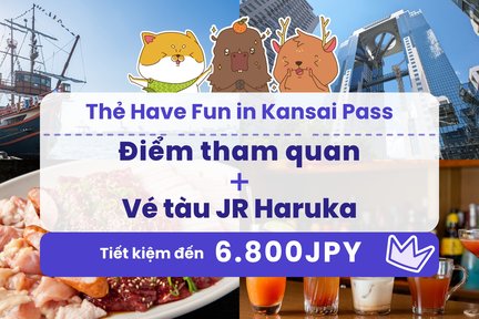 [Tiết kiệm đến 5.900 JPY] Thẻ Have Fun in Kansai Pass Vui Chơi ở Kansai 1 Tuần