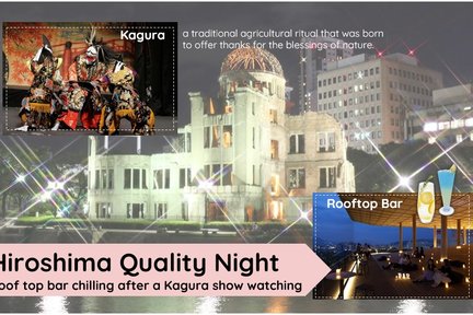 Hiroshima Kagura Show & Orizuru Tower Roof Top Bar Night Tour