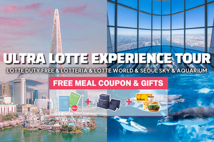 Ultra Lotte Experience Tour(MealCoupon/LotteWolrd/SeoulSky/Aquarium)