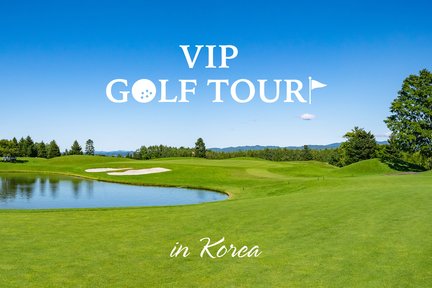 VIP Golf Day Tour from Seoul