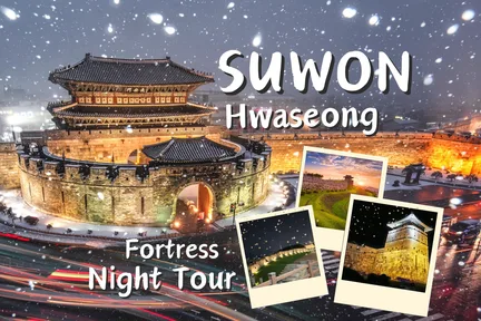 Suwon Hwaseong Fortress Night Tour from Seoul
