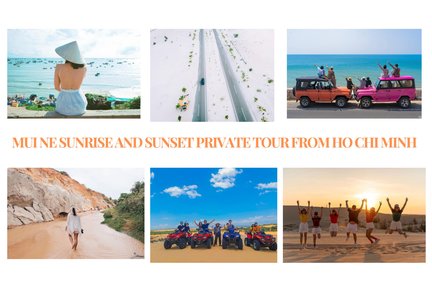 Mui Ne Sunrise and Sunset Private Day Tour from Ho Chi Minh City