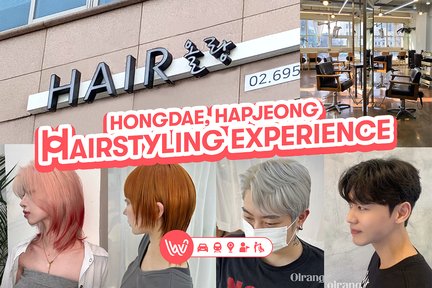 Hairstyling Experience at OLRANG in Hongdae