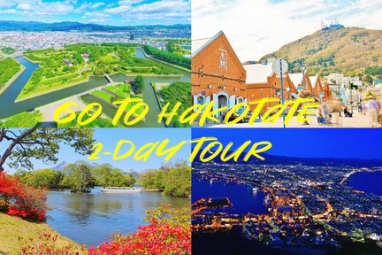 Explore Hakodate❘ 2-Day Highlights Tour from Sapporo