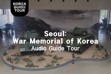 War Memorial of Korea Audio Guide Tour