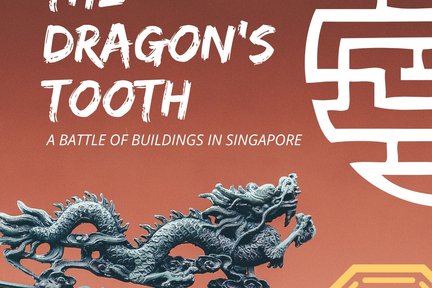 Il dente del drago; Una battaglia di edifici a Singapore