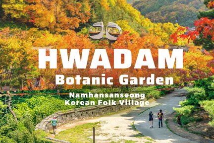 Tagesausflug zum Botanischen Garten Hwadam, zur Festung Namhansanseong und nach Everland