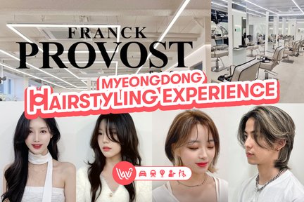 Myeong-dong Hairstyling Experience at Franck Provost (By WonderTrip)