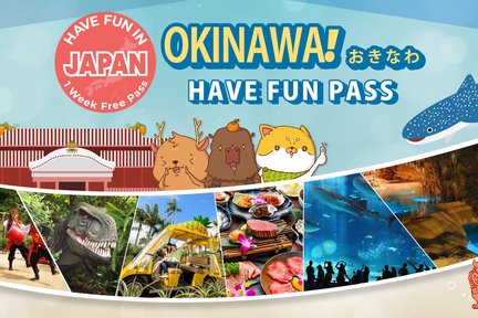 Thẻ Have Fun in Okinawa Pass (1 Tuần Vui Chơi ở Okinawa)