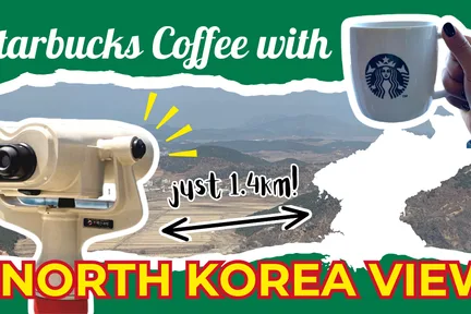 Closest Starbucks to DMZ with North Korea View & Suspension Bridge 