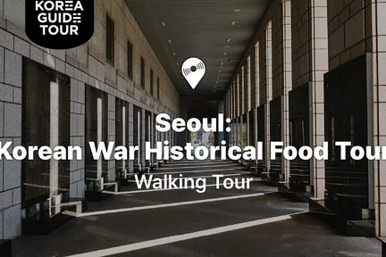 Seoul: Korean War Historical Food Tour