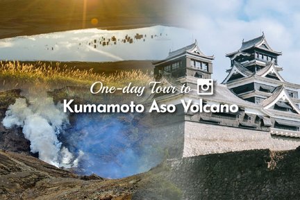 Kumamoto Castle, Kusasenrigahama, & Mount Aso Day Tour from Fukuoka