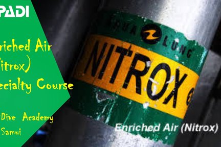 Nitrox Course dengan PADI 5* Dive Center di Koh Samui