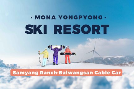 Yongpyong Ski Resort & Samyang Ranch Day Tour from Seoul