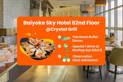 Baiyoke Sky Hotel 82nd Floor with Crystal Grill Buffet