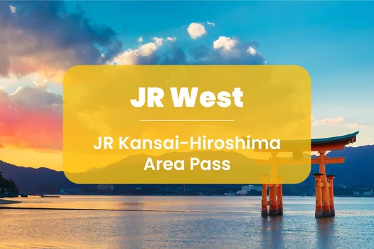 JR Kansai-Hiroshima Area Pass