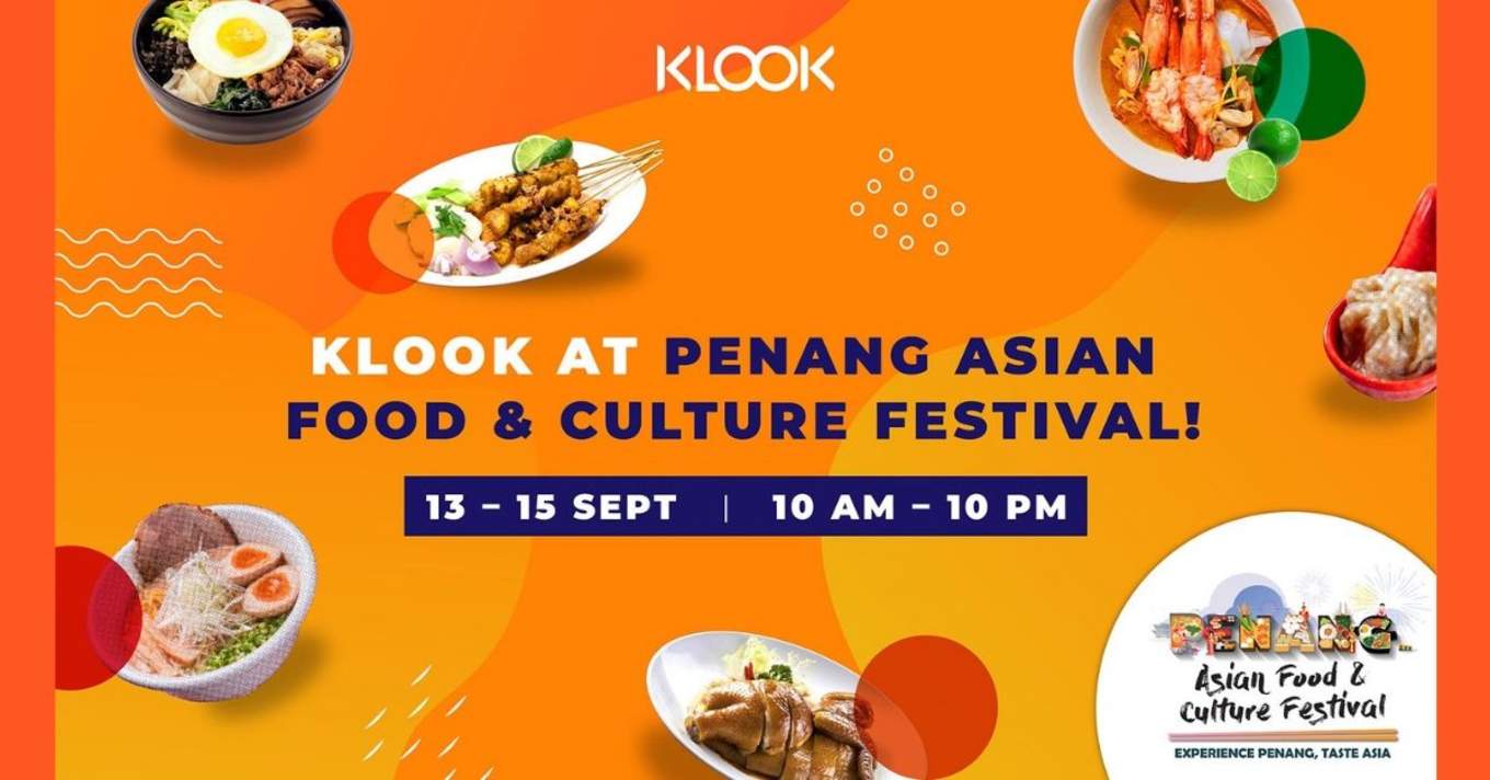 Penang S Asian Food Culture Festival Is Taking Over 5 Shopping Malls This September Klook Travel Blogklook Travel