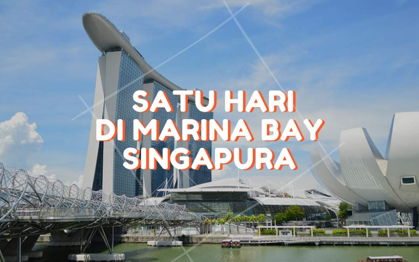 Melihat Hal Terbaik Di Marina Bay Singapura Dalam Satu Hari Klook Blog