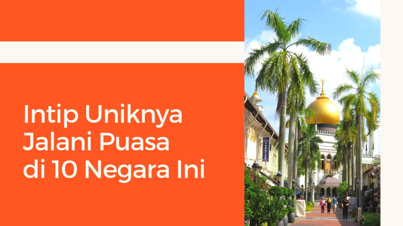 Intip Uniknya Menjalani Puasa Di 10 Negara Tetangga Klook Blog