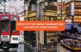 Japan Consumption Tax Increase Starting 1 Oct 2019 And How It Will Affect Your Holiday Spending