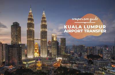 Comparison Guide On Best Ways To Get From Kuala Lumpur Airport To The City And Vice Versa