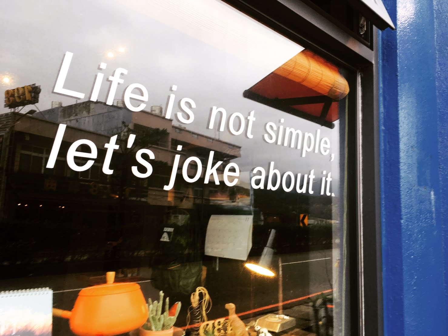 Life is not simple, let's joke about it.