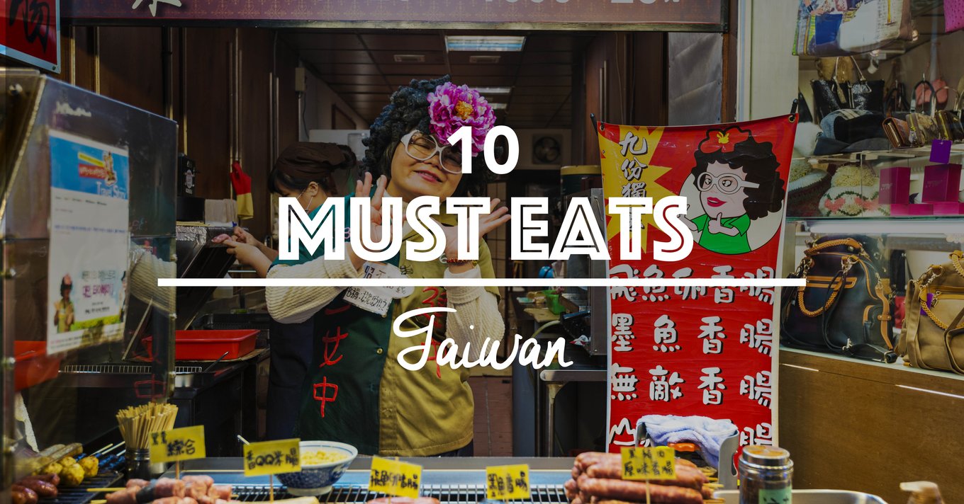 10 Must Eat Food In Taiwan
