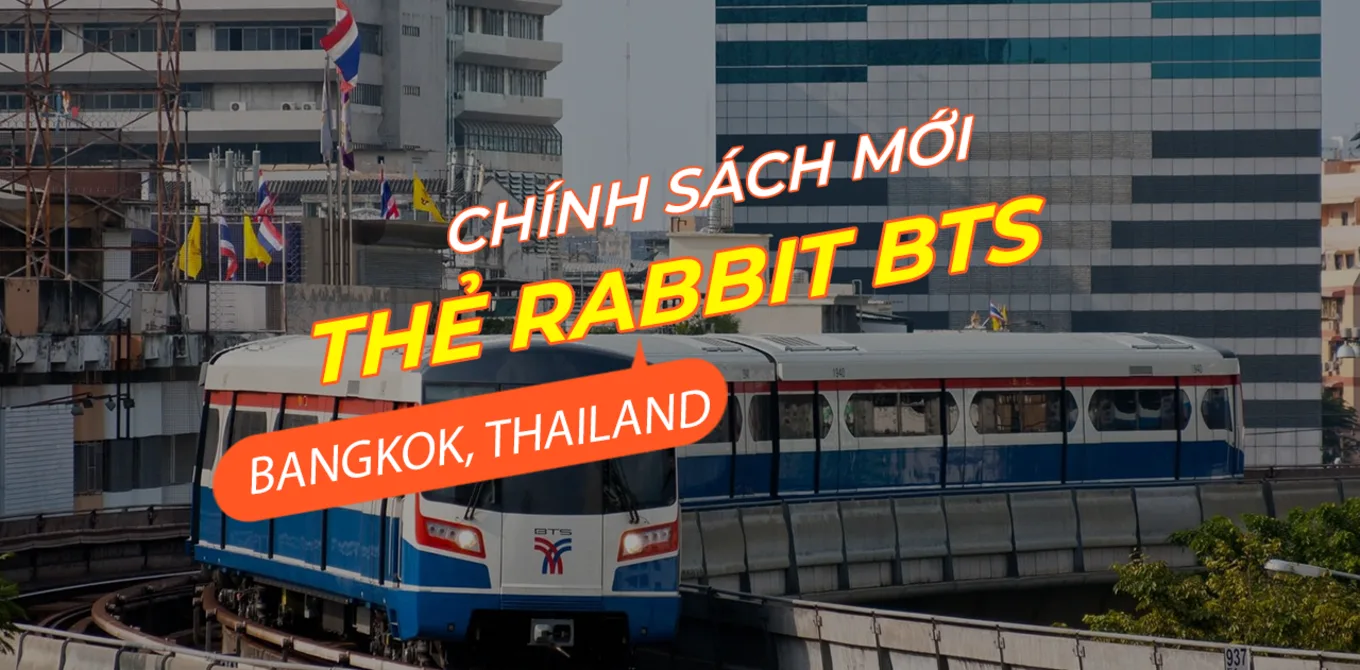 du lich thai lan voi chinh sach moi cho the rabbit va bangkok train sky cover