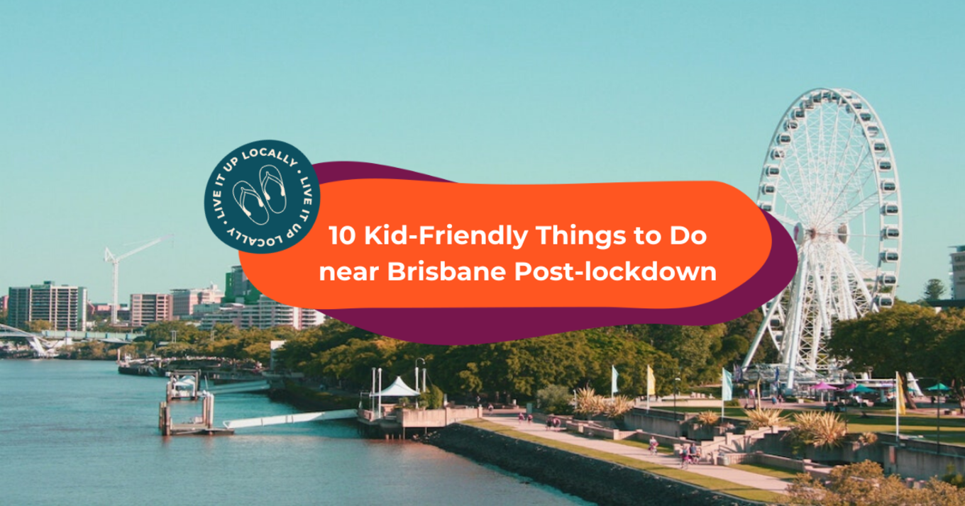 Things to do with kids near Brisbane