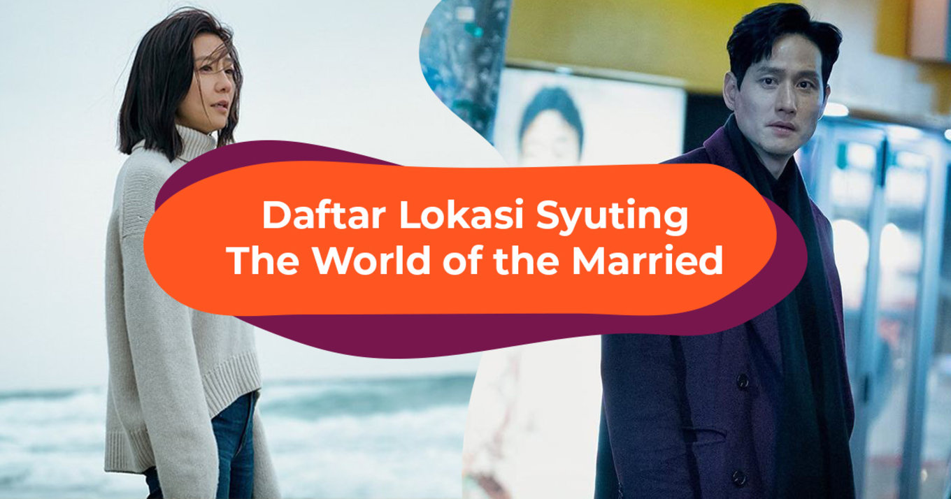 Lokasi Syuting The World of the Married