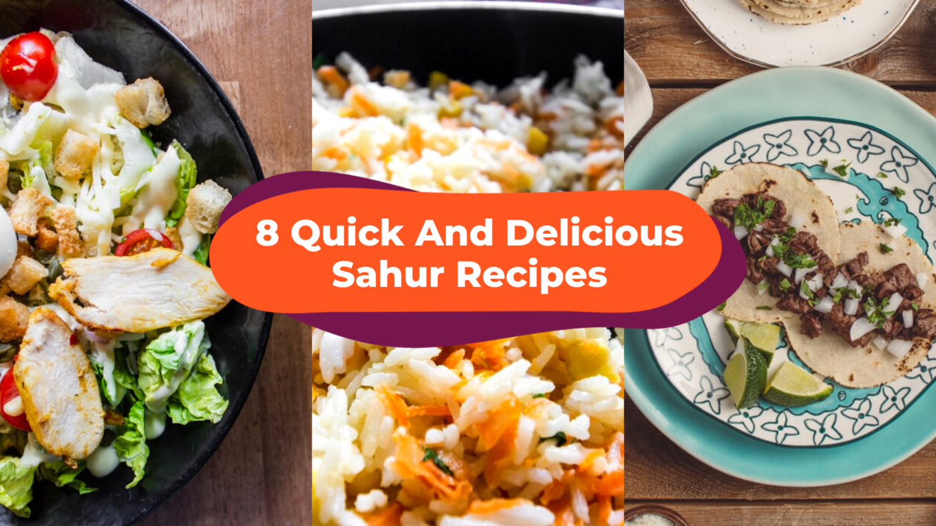 Easy And Delicious Sahur Recipes