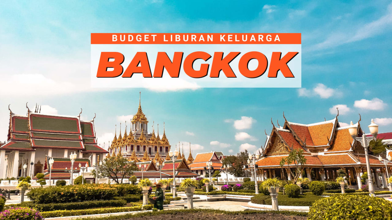 Biaya Liburan ke Bangkok