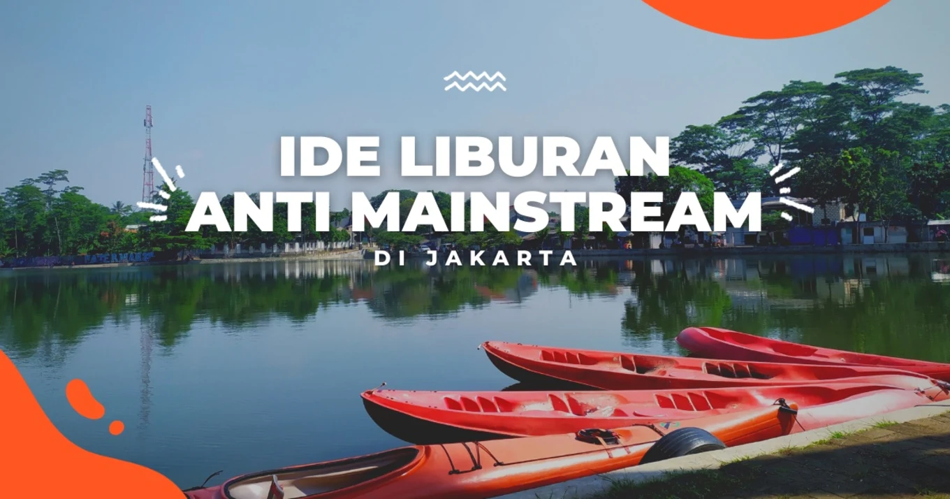 BLOG COVER ID - Liburan Anti Mainstream di Jakarta