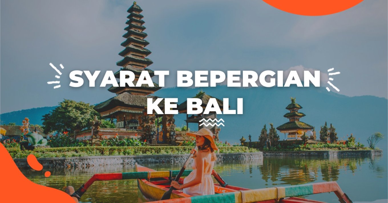 Syarat Liburan ke Bali - Blog Cover ID