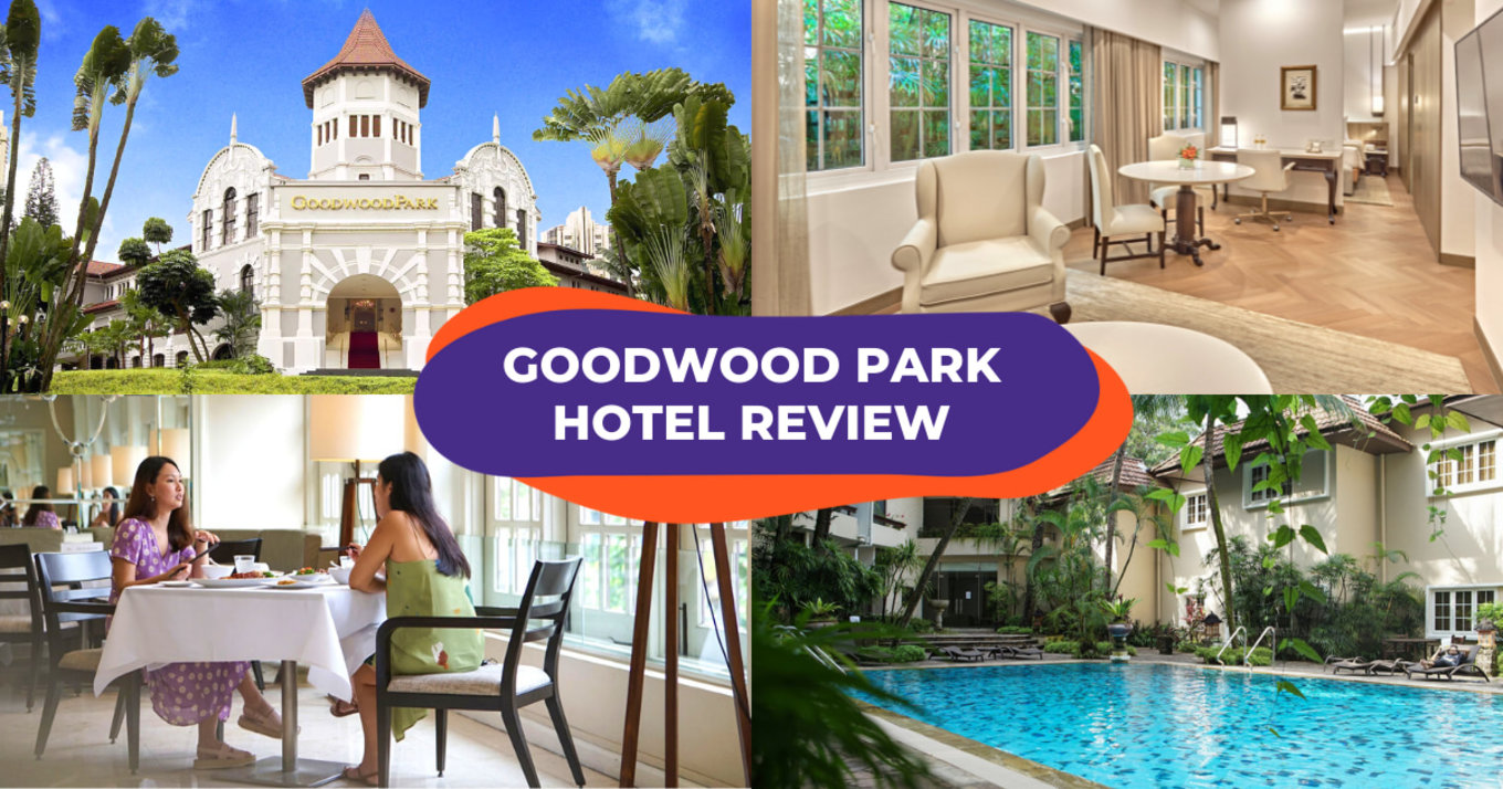 Goodwood Park Hotel Staycation Review