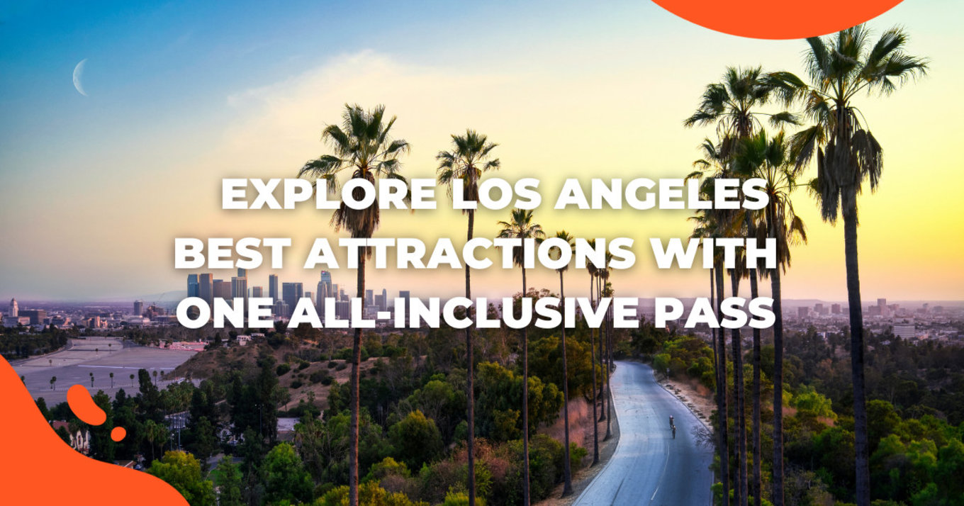Explore Los Angeles With One All Inclusive Pass