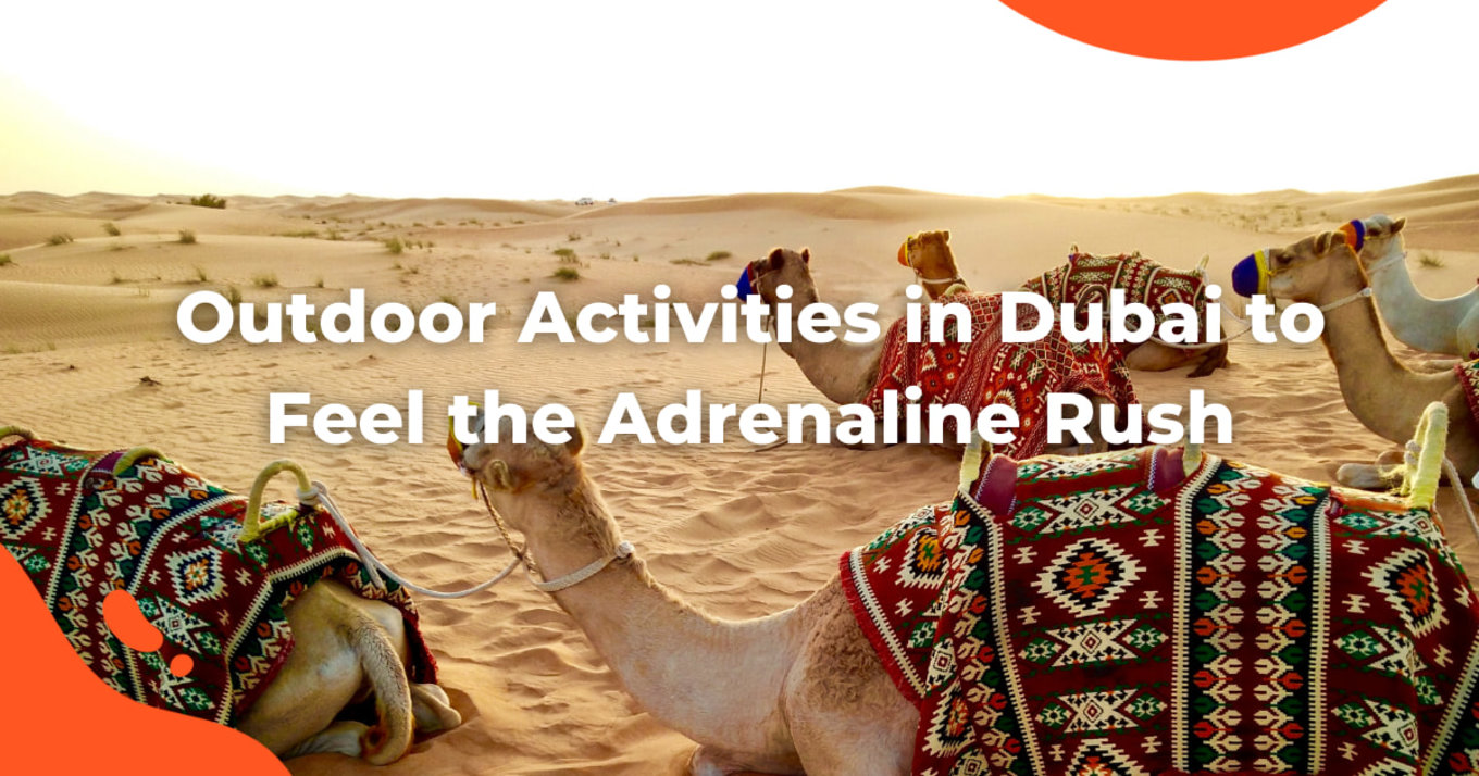 Outdoor Activities in Dubai to Feel the Adrenaline Rush