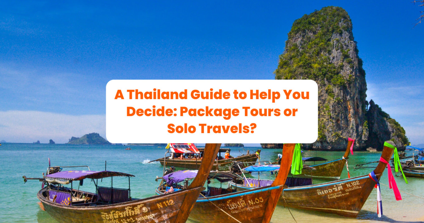 Banner saying "A Thailand Guide to Help You Decide: Package Tours or Solo Travels?"
