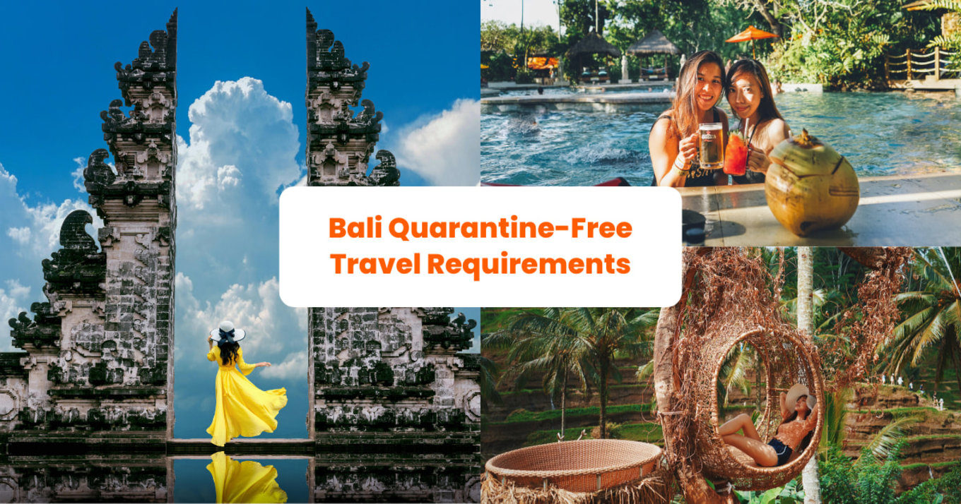 Bali Travel Requirements Testing No Longer Required For Quarantine