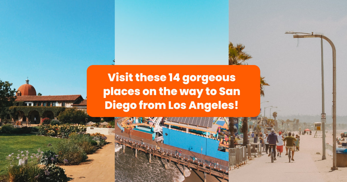 14 Places to Visit During Your Los Angeles to San Diego Road Trip banner