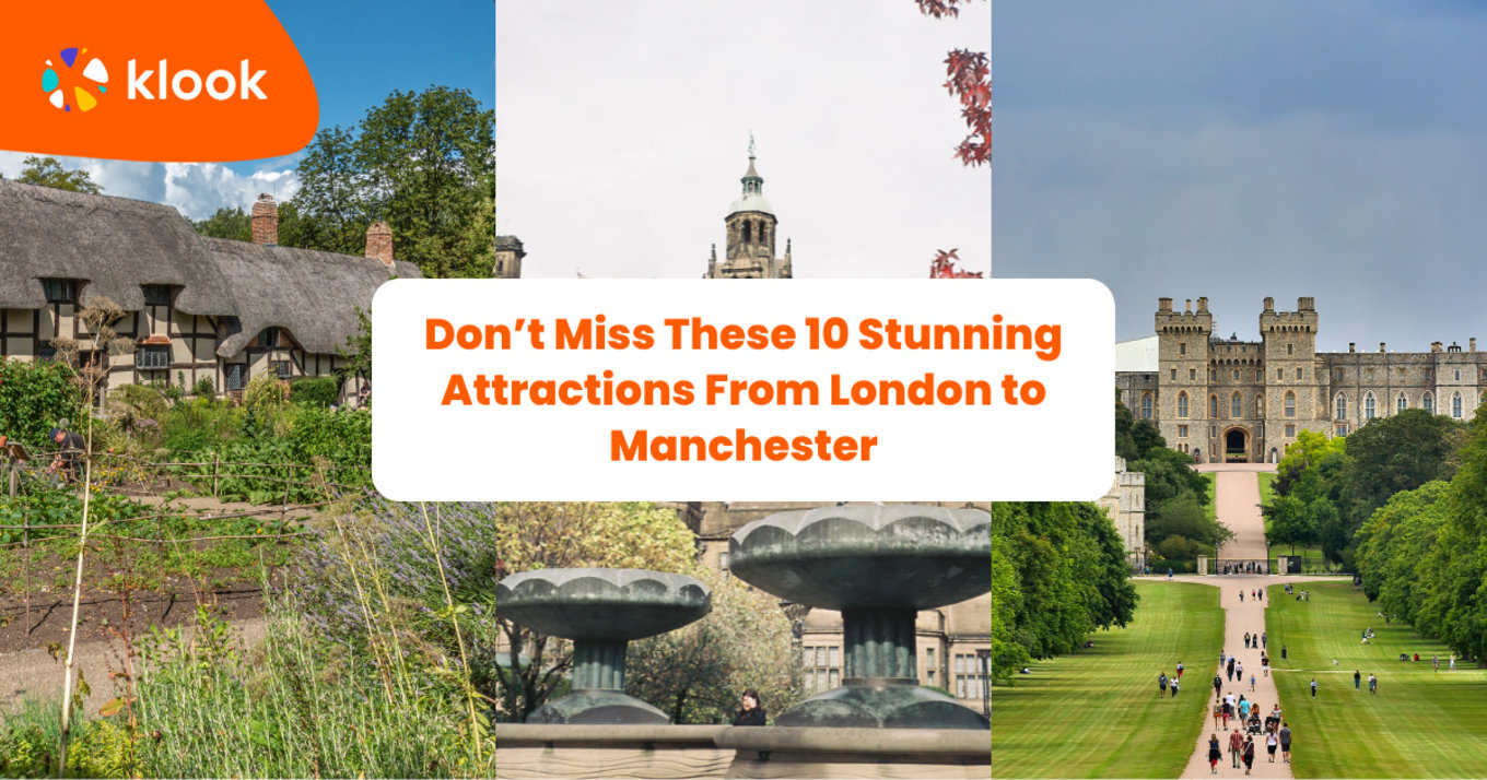 Don’t Miss These 10 Stunning Attractions From London to Manchester banner