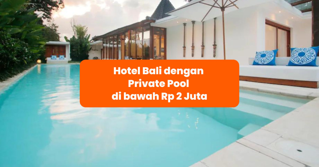 Blog Cover ID - Hotel Private Pool Bali