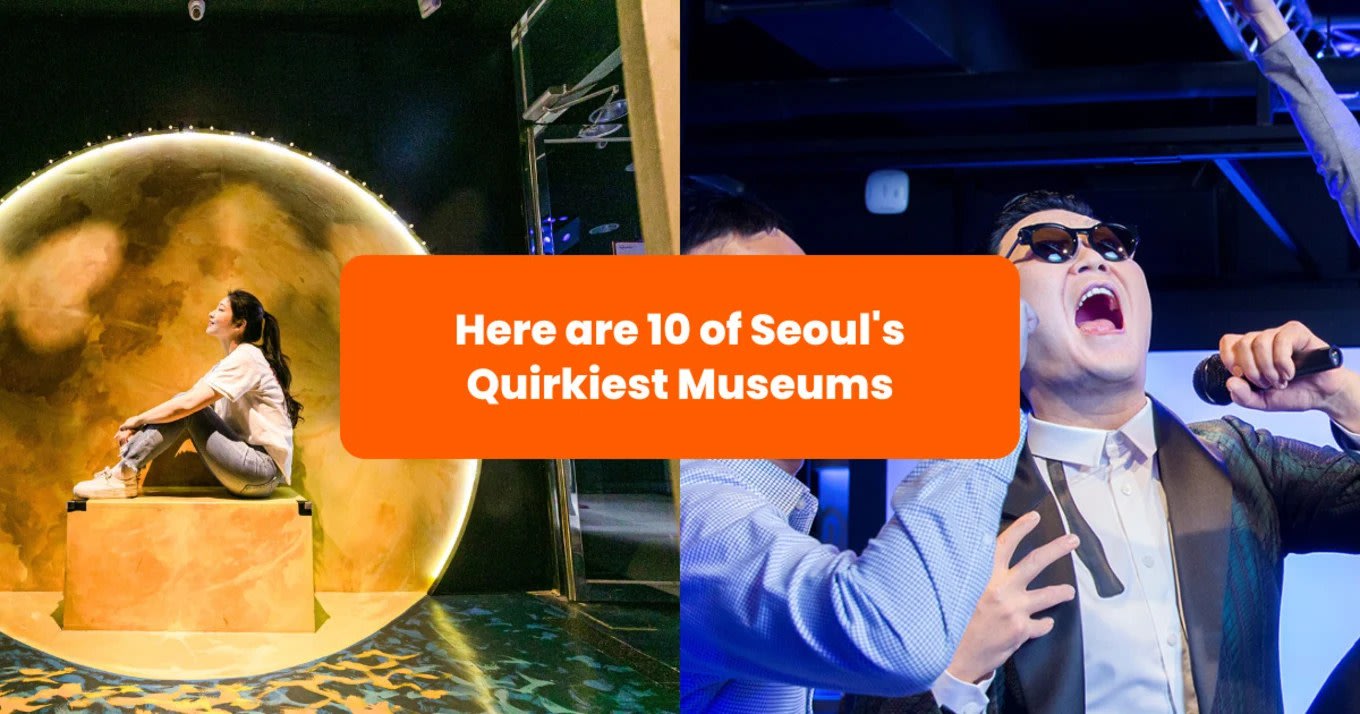 มัดรวม 10 พิพิธภัณฑ์สุดแปลกในกรุงโซล ไปเกาหลีคราวนี้ ต้องปักหมุด