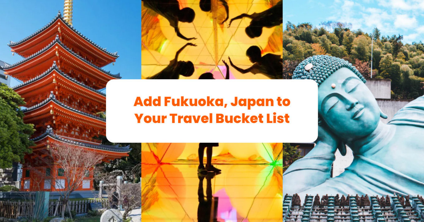text: "add fukuoka japan to your travel bucket list" over photos of a temple and reclining buddha