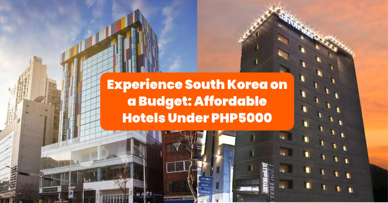 Affordable Hotels Under PHP5000 in South Korea