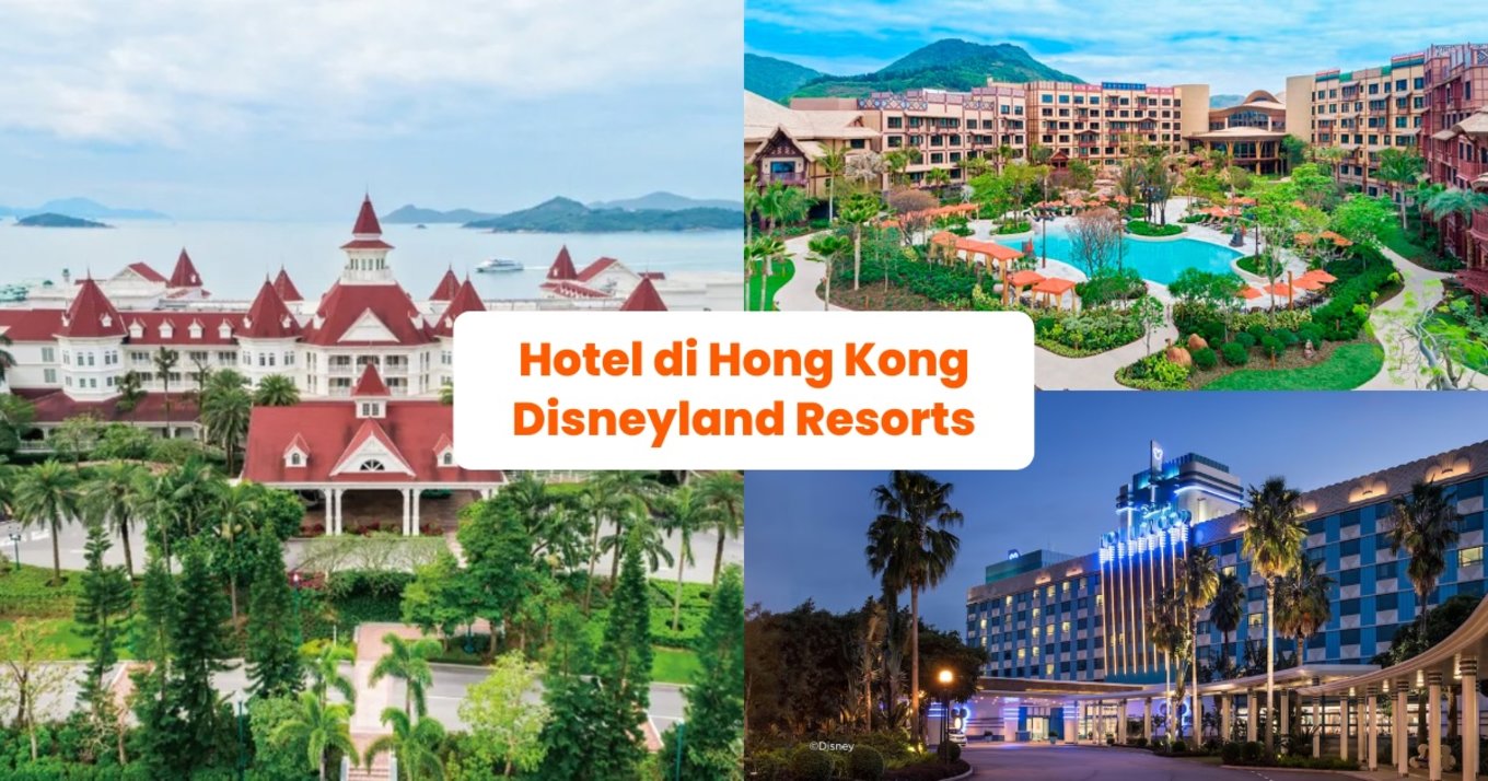 Panduan Hotel di Hong Kong Disneyland Resorts - Blog Cover ID
