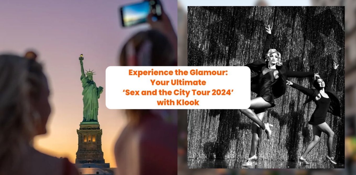 Experience the Glamour: Your Ultimate ‘Sex and the City Tour 2024’ with Klook