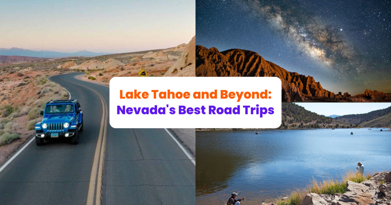 a collage showing natural landscapes you can find in Nevada, USA with copy stating, Lake Tahoe and Beyond: Nevada's best road trips