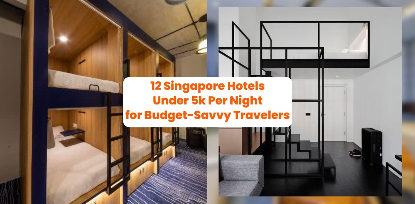 12 Singapore Hotels Under 5k Per Night for Budget-Savvy Travelers