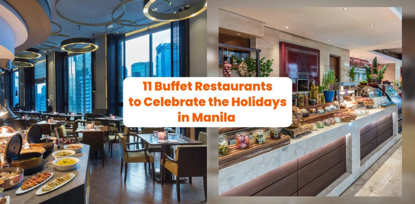 11 Buffet Restaurants to Celebrate the Holidays in Manila 